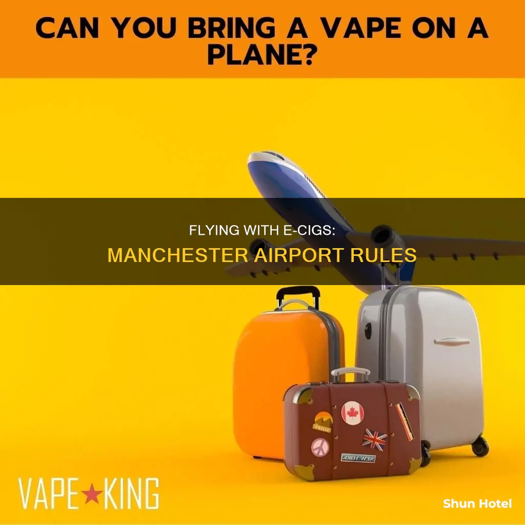 can you take ecigs on a plane manchester airport