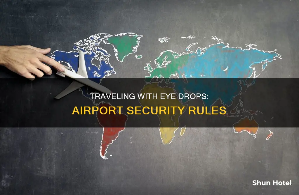 can you take eye drops through airport security