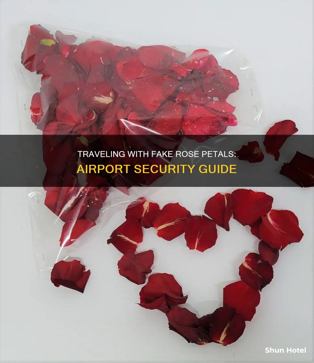 can you take fake rose petals through airport security