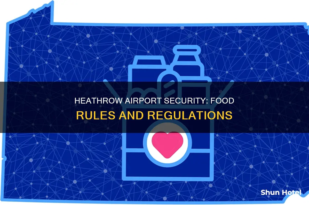 can you take food through airport security heathrow