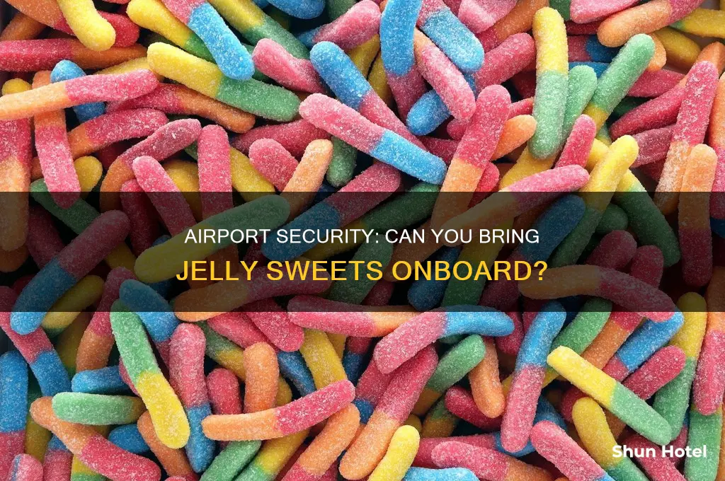 can you take jelly sweets through airport security