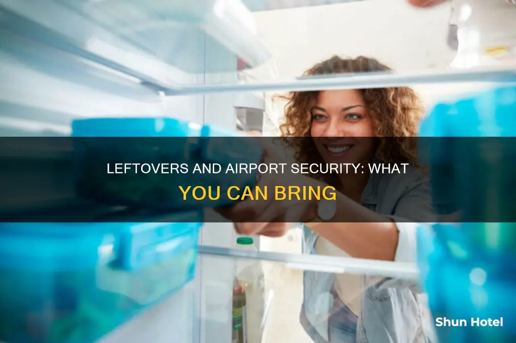 can you take leftovers through airport security
