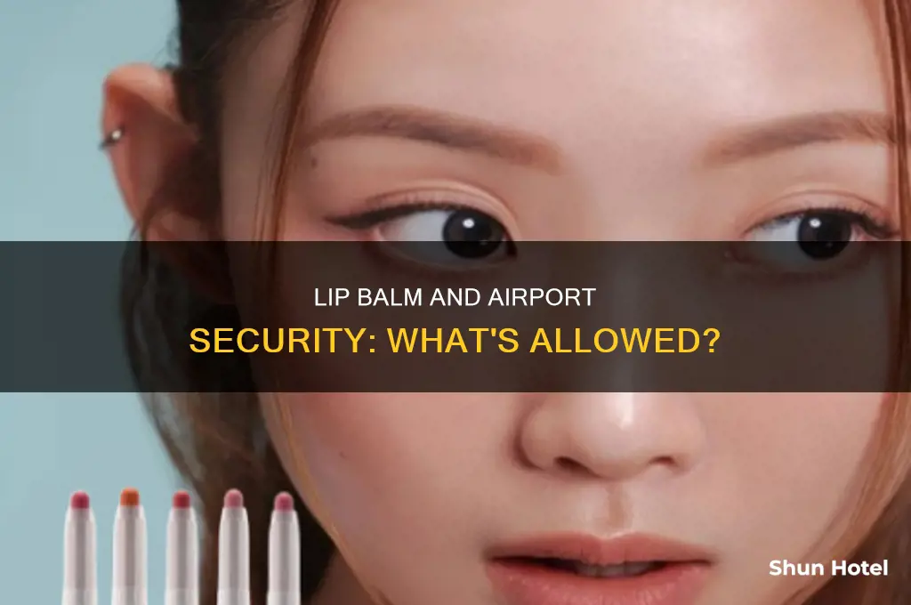 can you take lip balm through airport security