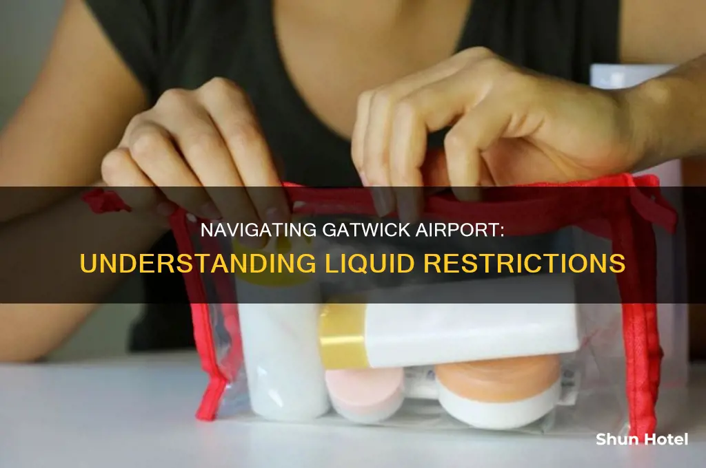 can you take liquids through gatwick airport