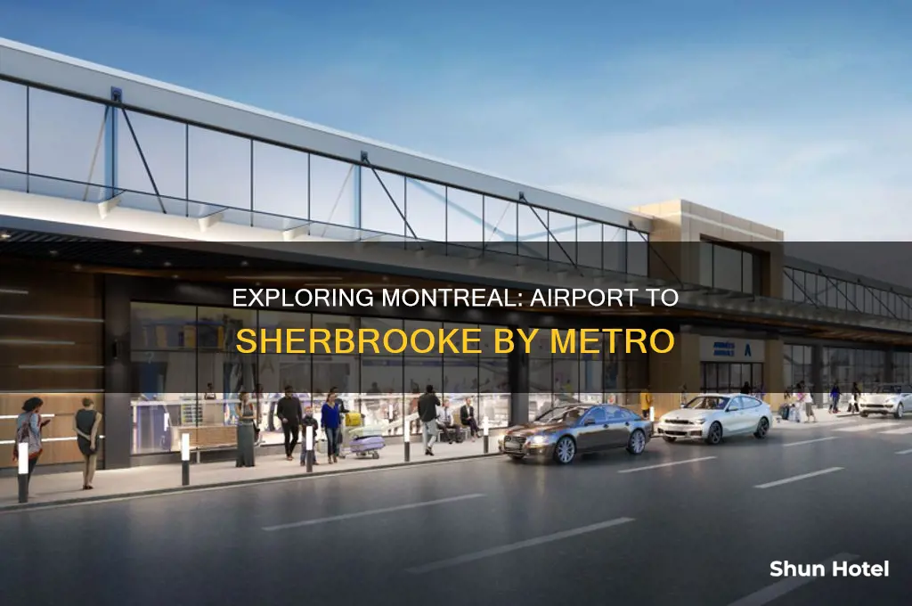 can you take metro from montreal airport to sherbrooke