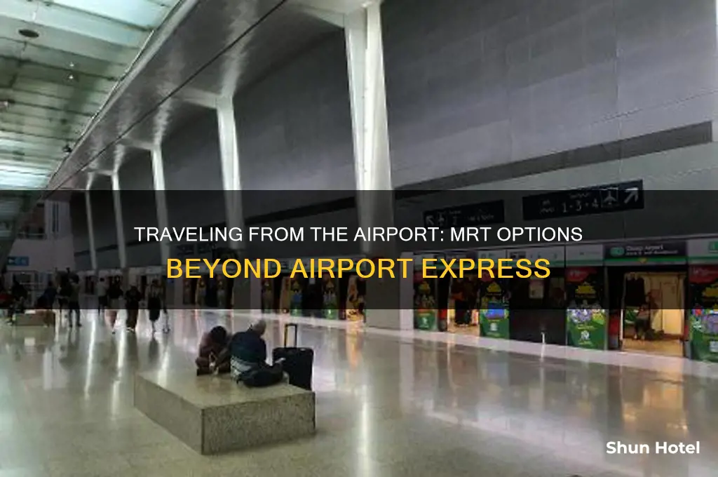 can you take mrt from airport without airport express
