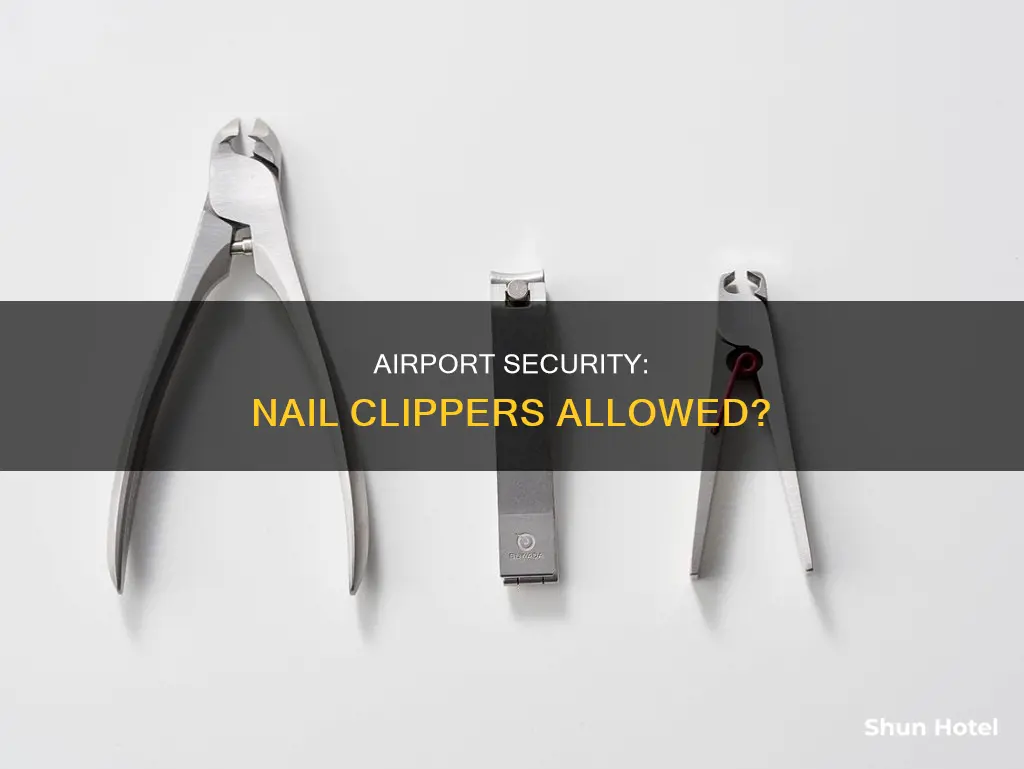 can you take nail clippers through airport security