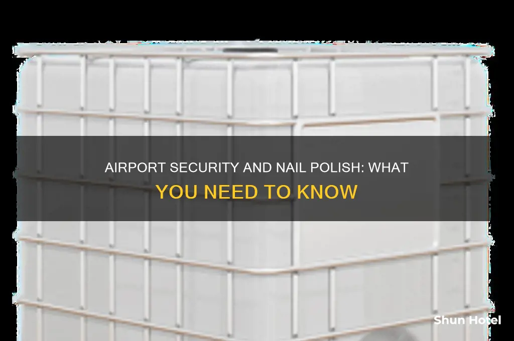 can you take nail polish through airport