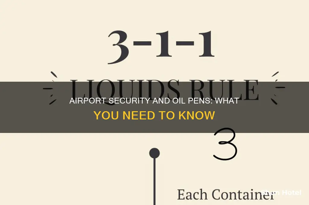 can you take oil pen through airport security
