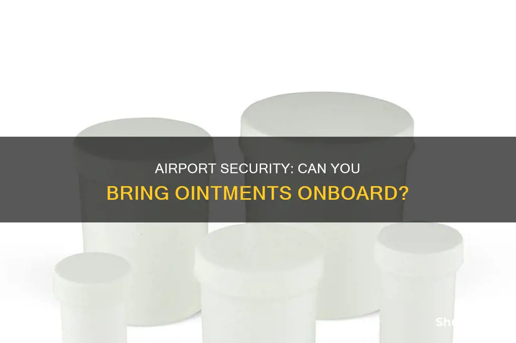 can you take ointment through airport security