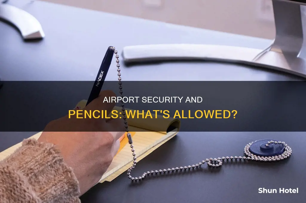 can you take pencils through airport security
