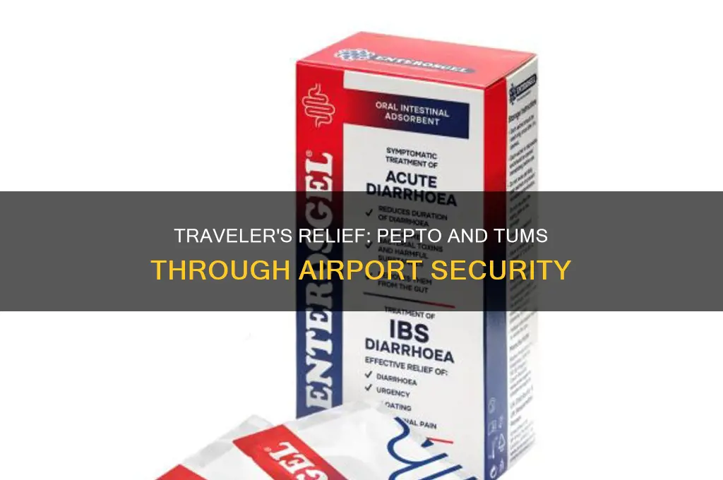 can you take pepto and tums airport security