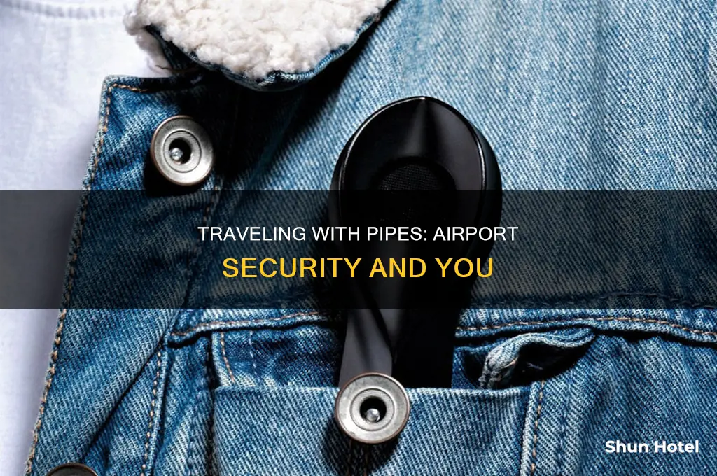 can you take pipes through the airport