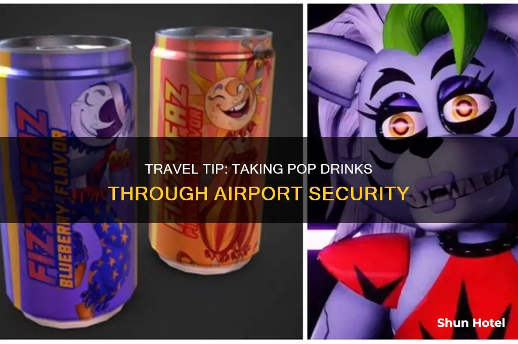 can you take pop through airport security