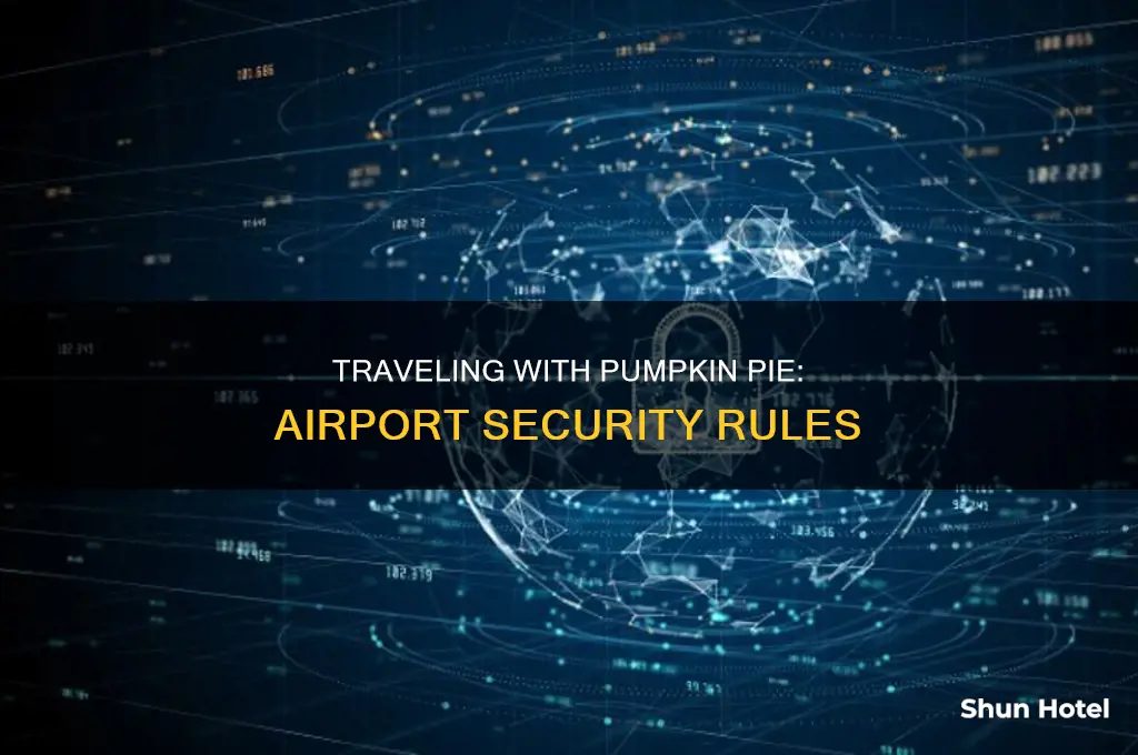 can you take pumpkin pie through security at the airport