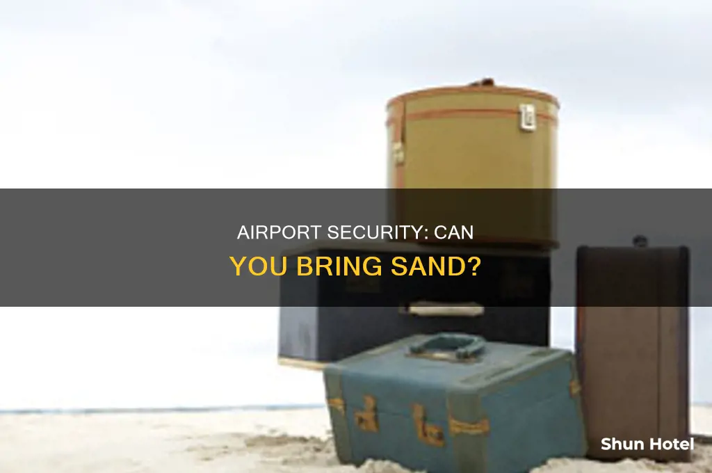 can you take sand through airport security