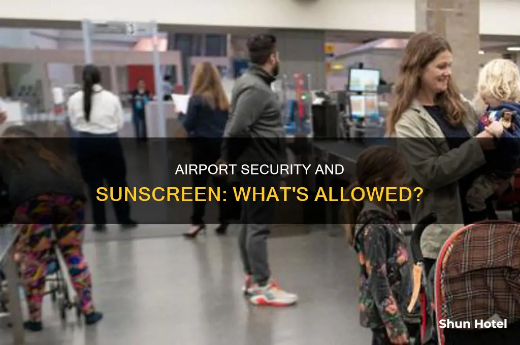 can you take sunscreen through airport security