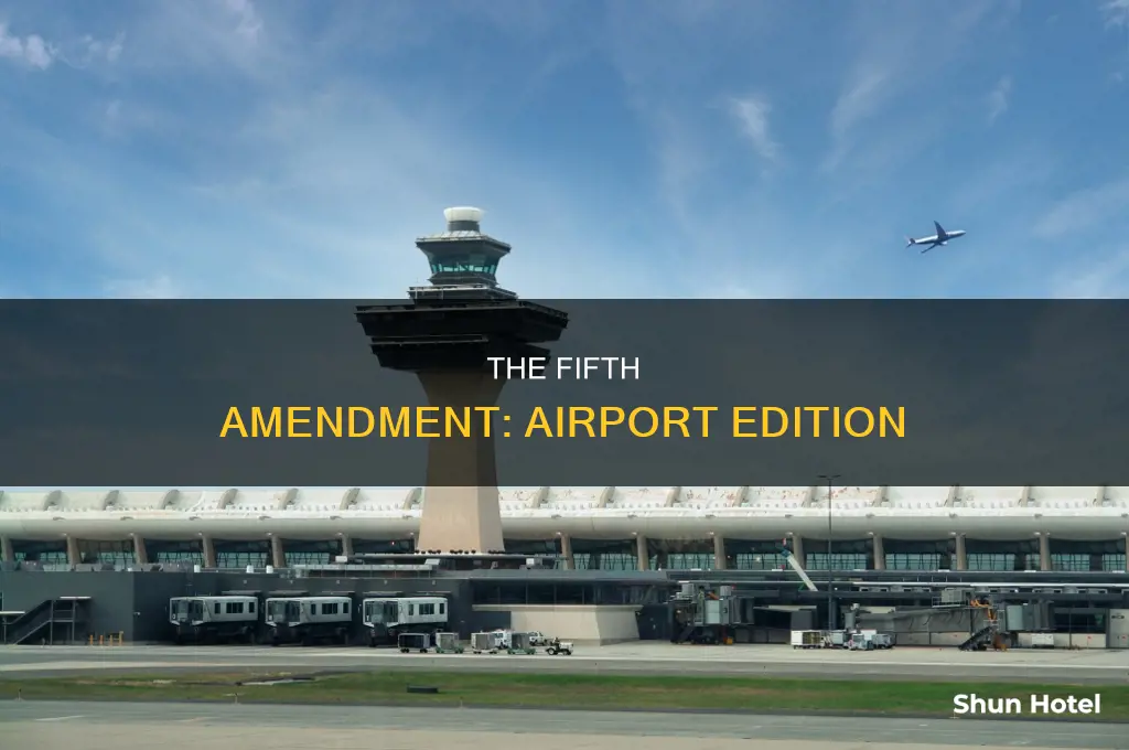 can you take the fifth in the airport