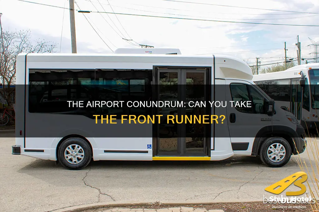 can you take the front runner to the airport