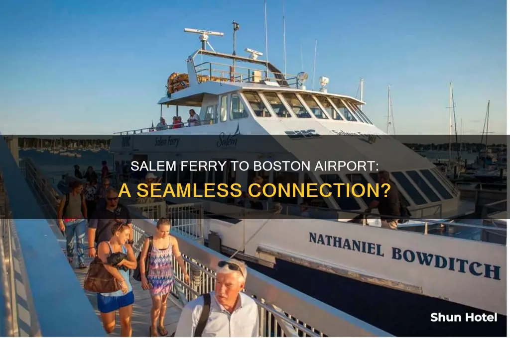 can you take the salem ferry to boston airport