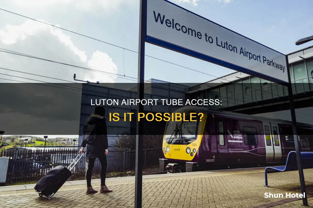 can you take the tube to luton airport