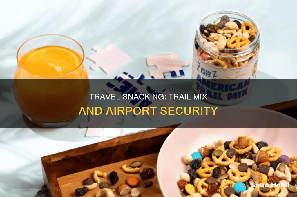 can you take trail mix through airport security