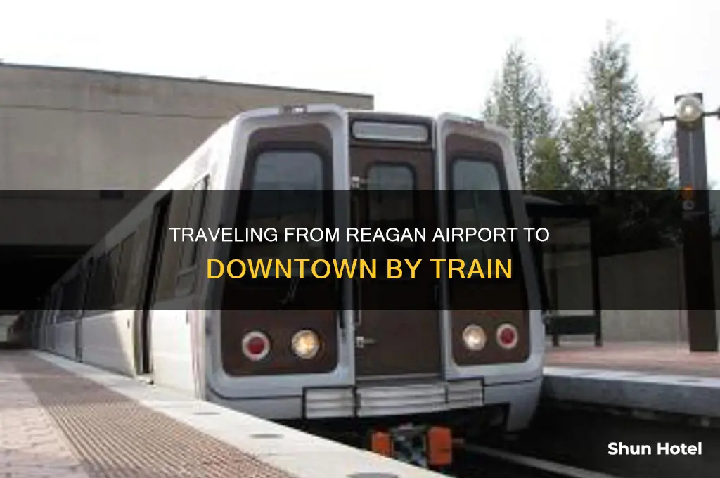 can you take train from ronald reagan airport to downtown