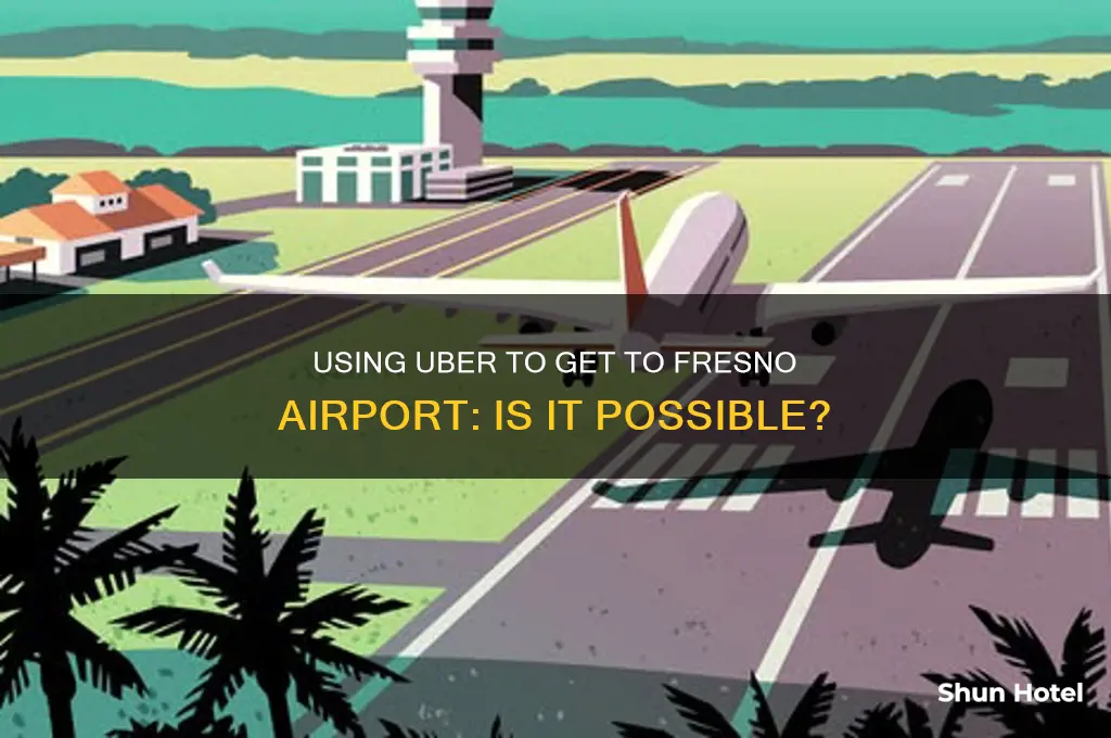 can you take uber to fresno airport