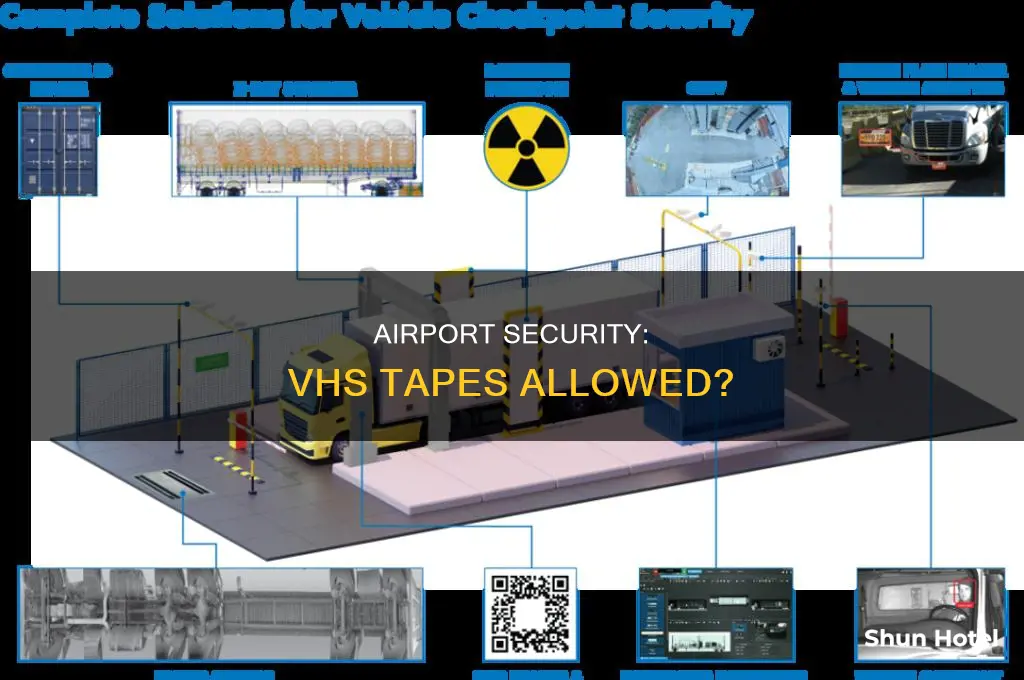 can you take vhs tapes through airport security