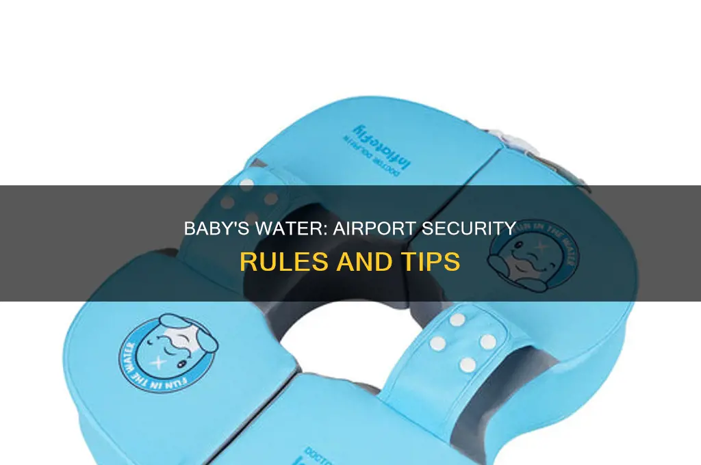 can you take water through airport security for baby
