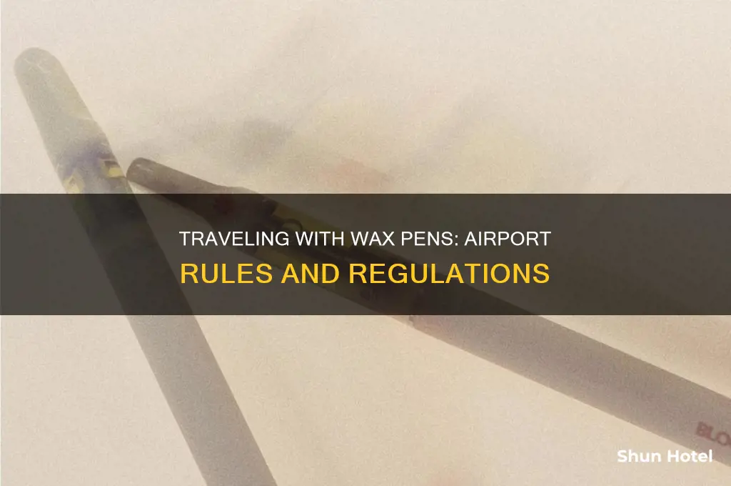 can you take wax pens to the airport