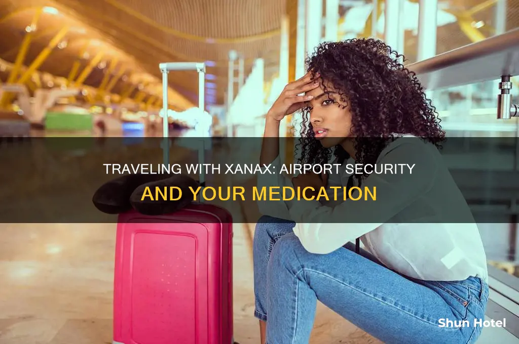 can you take xanax through an airport