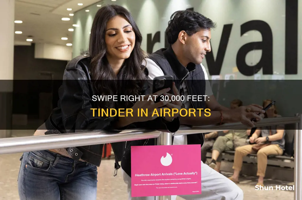 can you tinder in airports