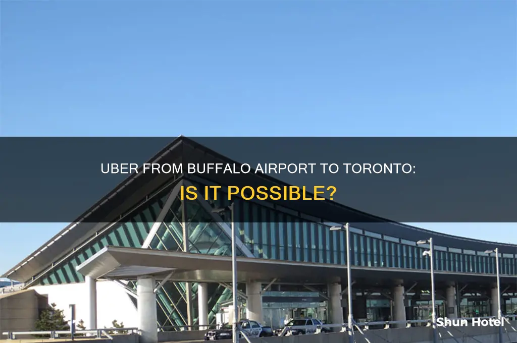 can you uber from buffalo airport to toronto