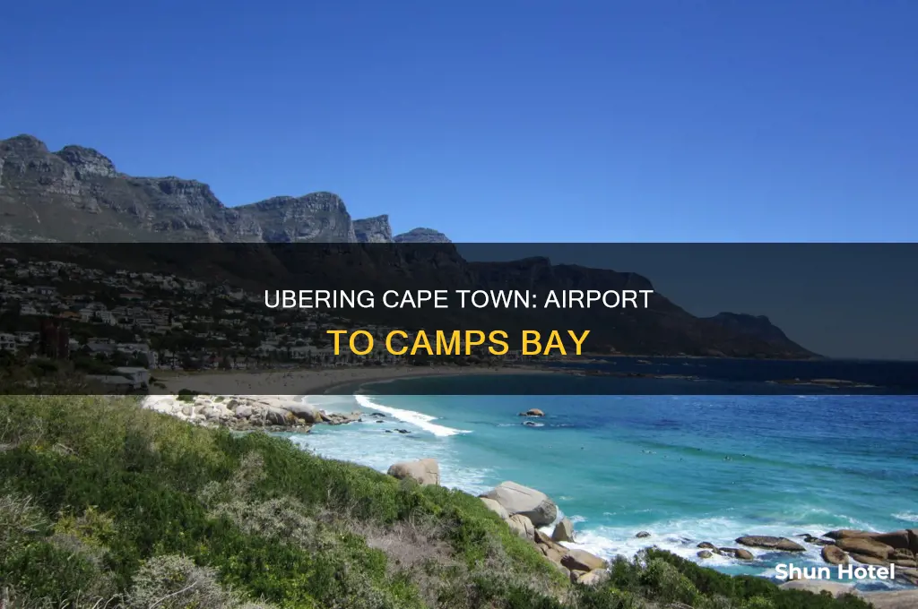 can you uber from cape town airport to camps bay