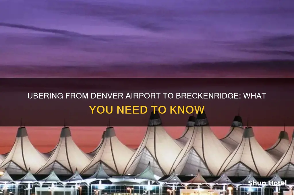 can you uber from denver airport to breckenridge