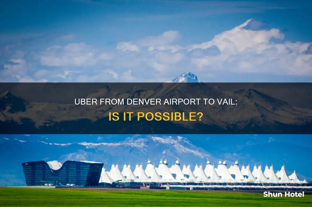 can you uber from denver airport to vail