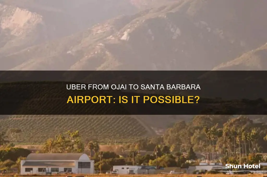 can you uber from ojai to santa barbara airport