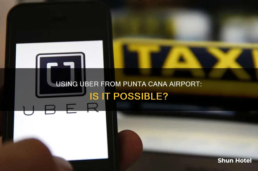 can you uber from punta cana airport