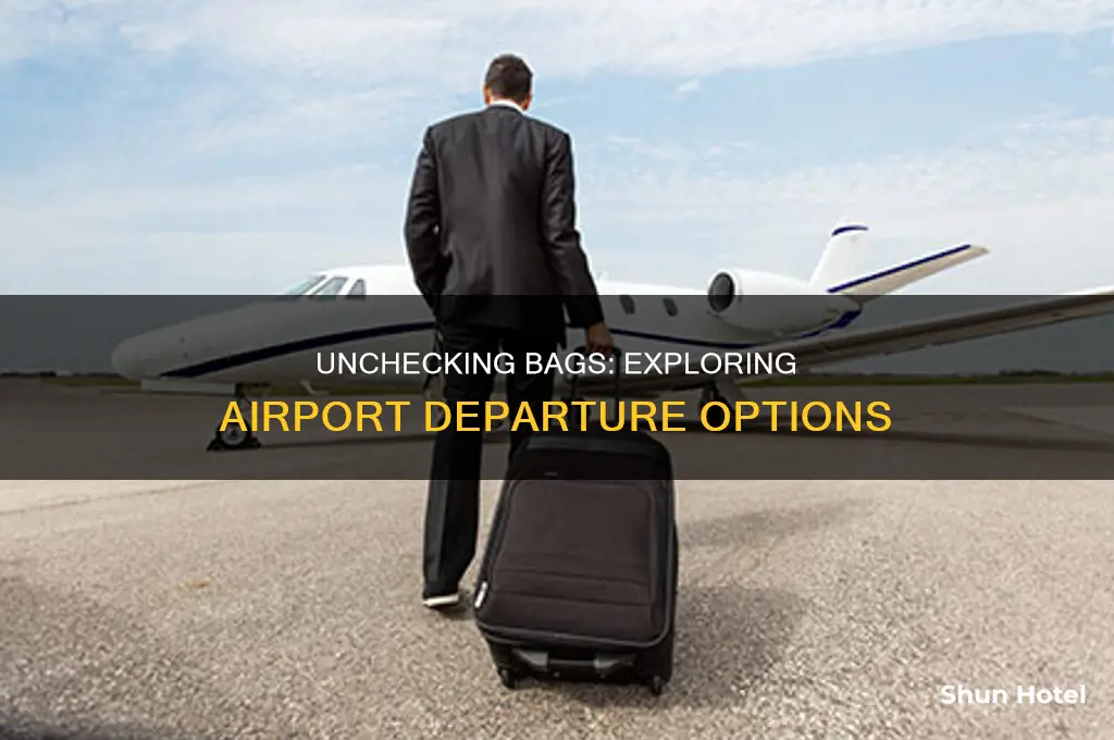 can you uncheck your bags and leave the airport