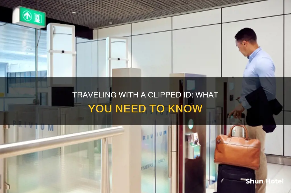 can you use a clipped id at the airport