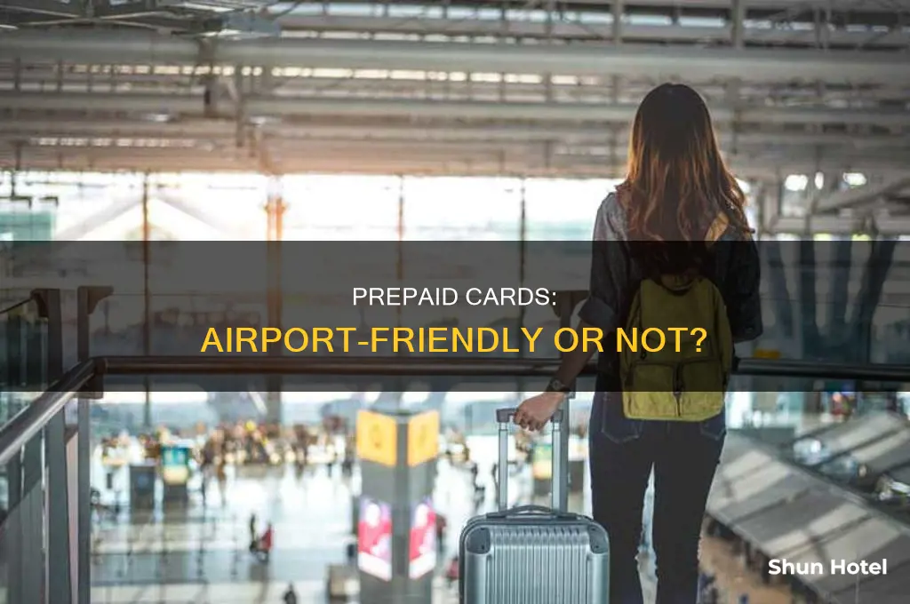 can you use a prepaid credit card at the airport