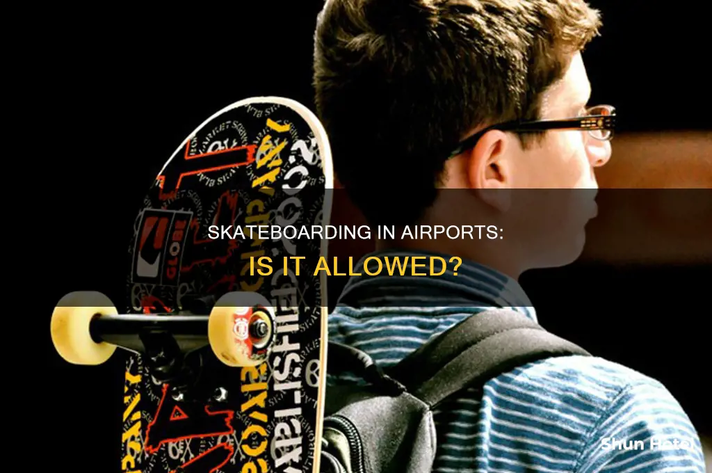 can you use a skateboard in an airport
