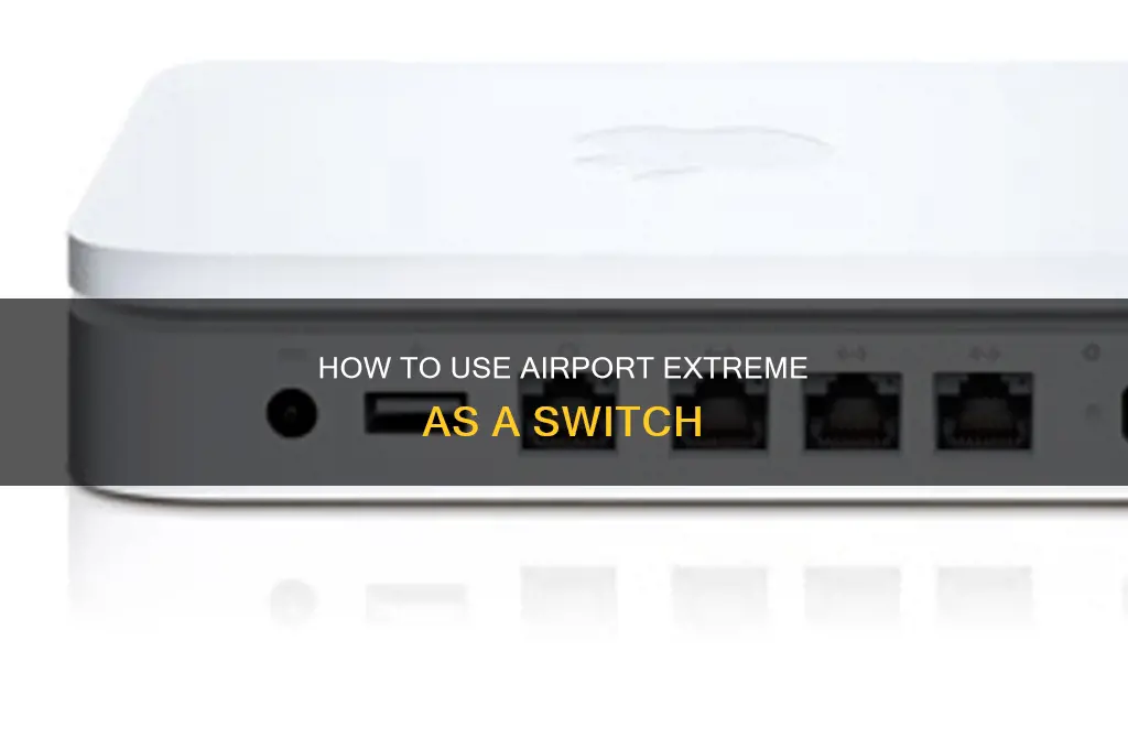 can you use airport extreme as a switch
