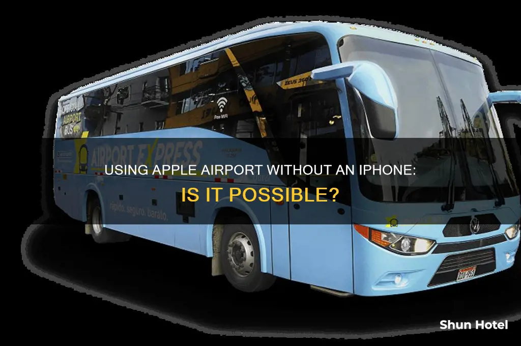 can you use an apple airport without iphone