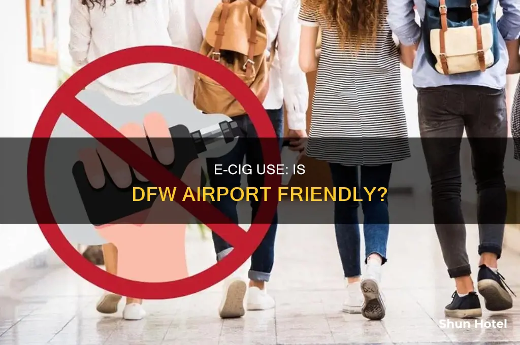 can you use an e cig at dfw airport