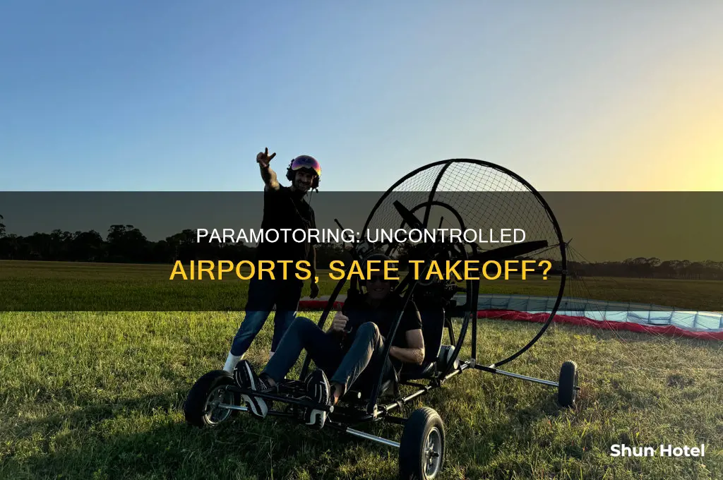 can you use an uncontrolled airport to launch a paramotor