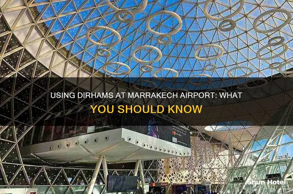 can you use dirhams at marrakech airport