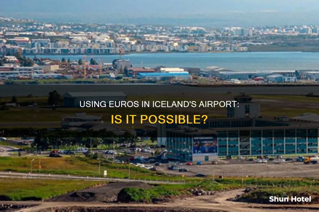 can you use euros in iceland airport
