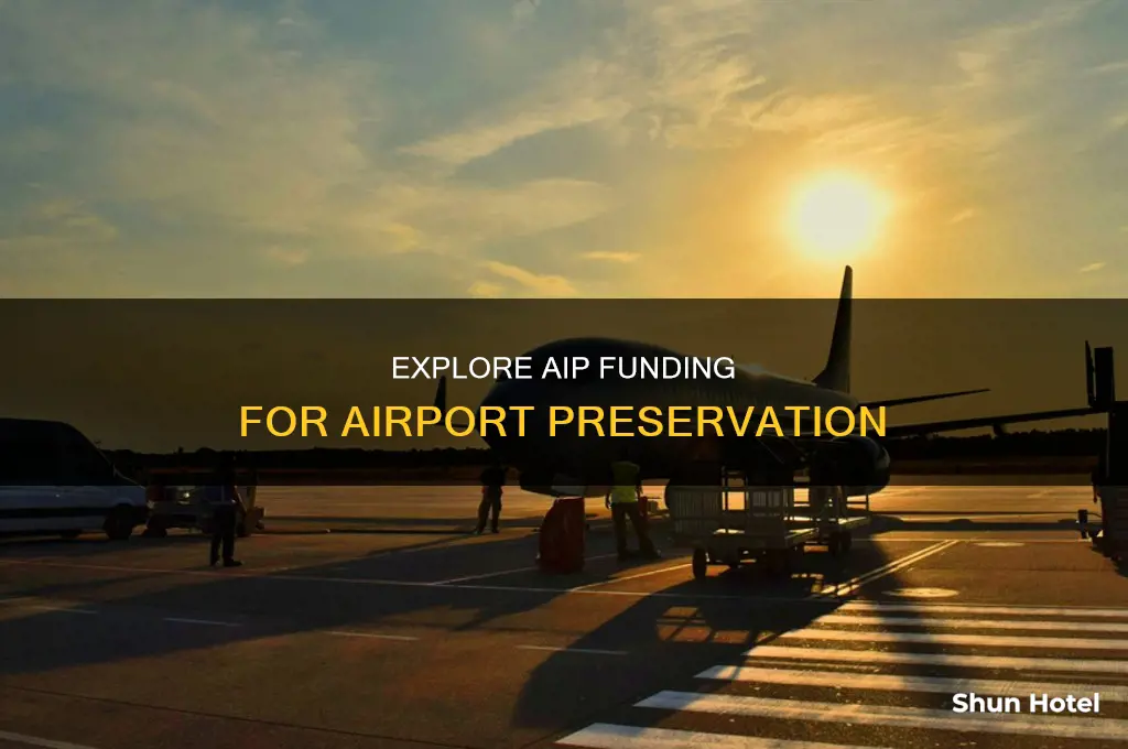 can you use faa aip funds to preserve an airport